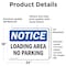 Signmission Loading Area No Parking OSHA Notice Sign, Vinyl Decal, 24in W x 18in L, 2PK OS-2PACK-NS-D-1824-L-15891 - alternate 5